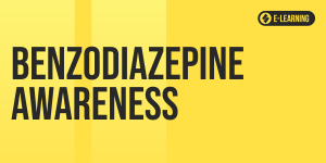 What’s happening on the streets with Benzos? (e-Learning)