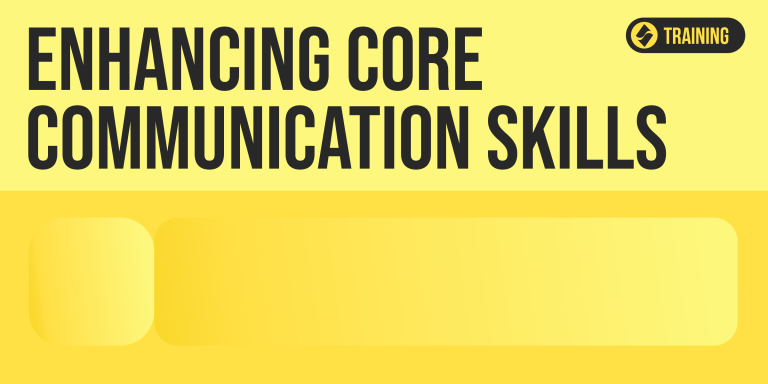 Enhancing Core Communication Skills