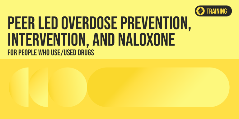 Peer Led Overdose Prevention, Intervention, and Naloxone for People who use/used Drugs