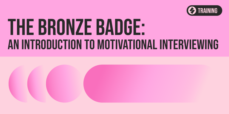 The Bronze Badge – An Introduction to Motivational Interviewing 